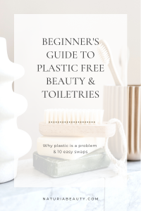 Learn why plastic is a problem and 10 easy swaps to make for plastic free beauty and toiletries. Click to read more